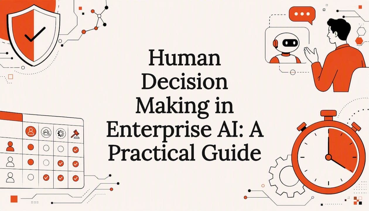 Human Decision Making in Enterprise AI: A Practical Guide